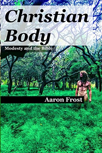 Review: Christian Body: Modesty and the Bible by Aaron Frost
